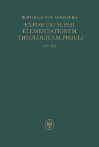 Expositio super Elementationem theologicam Procli. Propositiones 160–183