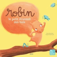Robin, le petit écureuil des bois