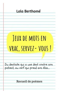 Jeux de mots en vrac, servez-vous !