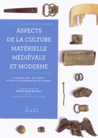 Aspects de la culture matérielle médiévale et moderne