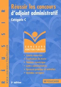 Réussir les concours d'adjoint administratif Catégorie C