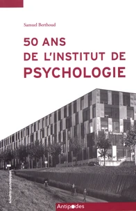 50 ans de l'Institut de psychologie (1968-2018)