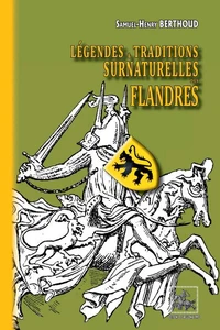 Légendes et traditions surnaturelles des Flandres