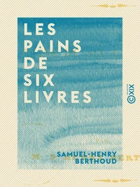 Les Pains de six livres