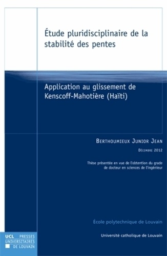 Berthoumieux Junior Jean - Etude pluridisciplinaire de la stabilité des pentes - Application au glissement de Kenscoff-Mahotière (Haïti).