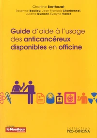 Guide d'aide à l'usage des anticancéreux disponibles en officine