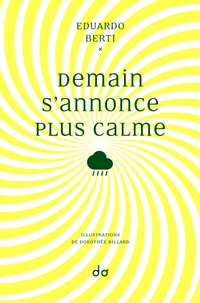 Demain s'annonce plus calme
