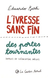 L'ivresse sans fin des portes tournantes & autres "greguerias"