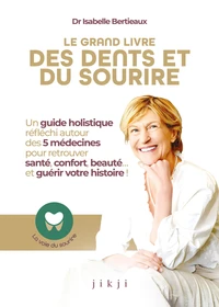 Le grand livre des dents et du sourire