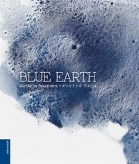 Bertille de Baudinière - Blue earth.