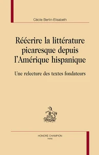 Réécrire la littérature picardesque depuis l'Amérique hispanique