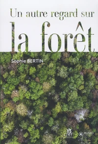 Un autre regard sur la forêt