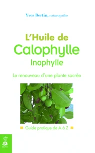L'huile de Calophylle Inophylle