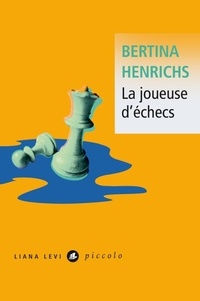 Bertina Henrichs - La joueuse d'échecs.