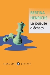 Bertina Henrichs - La joueuse d'échecs.