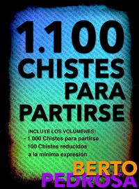 1.100 Chistes para partirse: Una excelente selección de chistes tronchantes