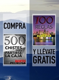  Berto Pedrosa et  Sofía Cassano - Compra "500 Chistes para partirse la caja" y llévate gratis "100 Reglas para aumentar tu productividad".