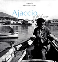 Ajaccio au fil du temps