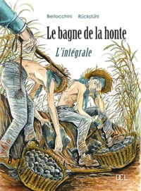 Le bagne de la honte Tome 1 et 2
