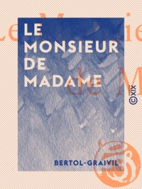  Bertol-Graivil - Le Monsieur de Madame.