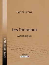  Bertol-Graivil et  Ligaran - Les Tonneaux - Monologue.