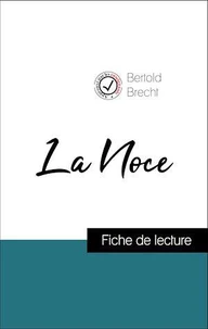 Analyse de l'œuvre : La Noce (résumé et fiche de lecture plébiscités par les enseignants sur fichedelecture.fr)