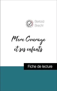 Mère Courage et ses enfants de Brecht (Fiche de lecture de référence)