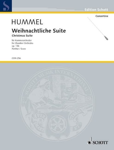 Bertold Hummel - Edition Schott  : Christmas Suite - for Chamber Orchestra. op. 13b. chamber orchestra. Partition de direction..