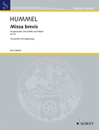 Bertold Hummel - Edition Schott  : Missa brevis - pour chœur mixte (SATB) et 8 instruments à vent. op. 5 a. mixed choir and 8 wind instruments. Réduction pour orgue..