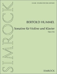 Bertold Hummel - Sonatina for violin and piano - op. 35a. violin and piano..