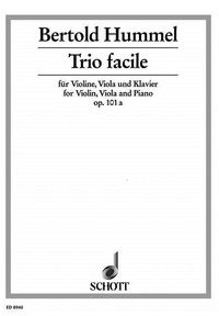 Bertold Hummel - Edition Schott  : Trio facile - op. 101a. violin, viola and piano. Partition et parties..