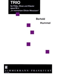 Bertold Hummel - Trio “In memoriam Olivier Messiaen” - op. 95c. flute, oboe and piano. Partition et parties..