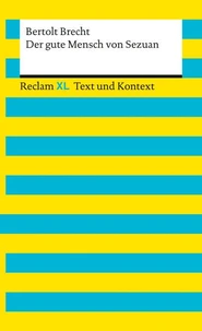 Der gute Mensch von Sezuan. Textausgabe mit Kommentar und Materialien