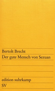 Bertolt Brecht - Der gute Mensch von Sezuan.