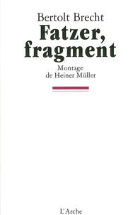 Bertolt Brecht - Fatzer, fragment.