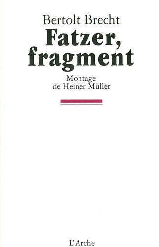 Bertolt Brecht - Fatzer, fragment.