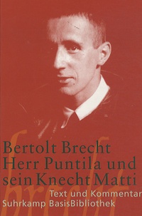 Bertolt Brecht - Herr Puntila und sein Knecht Matti.