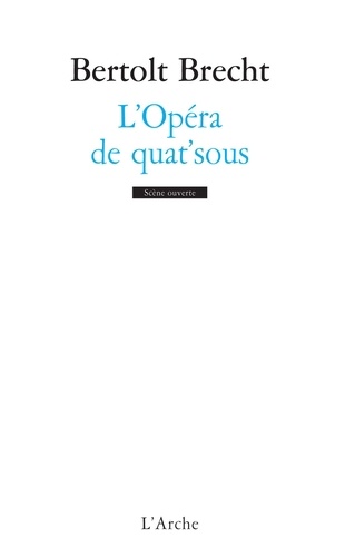 Bertolt Brecht et Jean-Claude Hémery - L'Opéra de quat'sous.