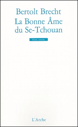 Bertolt Brecht - La Bonne Ame du Se-Tchouan.