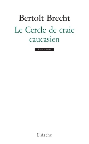 Bertolt Brecht - Le Cercle De Craie Caucasien.