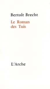 Bertolt Brecht - Le Roman Des Tuis.