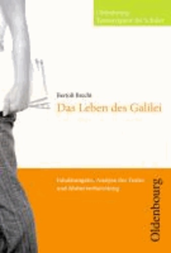 Bertolt Brecht et Torsten Mergen - Leben des Galilei. Textnavigator für Schüler - Inhaltsangabe, Analyse des Textes und Abiturvorbereitung.