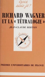 Richard Wagner et la Tétralogie