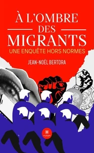 À l’ombre des migrants