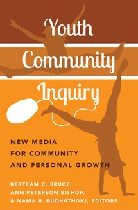 Bertram Bruce et Ann peterson Bishop - Youth Community Inquiry - New Media for Community and Personal Growth.
