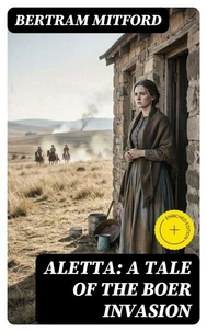 Aletta: A Tale of the Boer Invasion