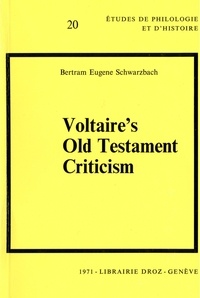 Bertram Schwarzbach - Voltaire's Old Testament Criticism.