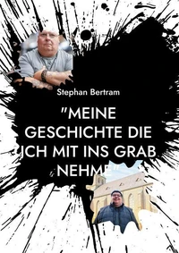 "Meine Geschichte die ich mit ins Grab nehme"