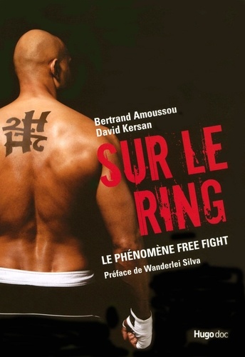 Bertrand Amoussou et David Kersan - Sur le ring - Le phénomène Free Fight. 1 DVD