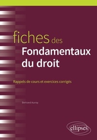 Bertrand Auvray - Fiches de Fondamentaux du droit - Rappels de cours et exercices corrigés.